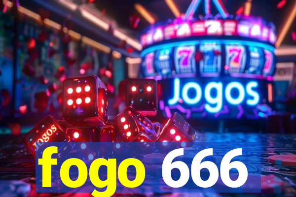 fogo 666